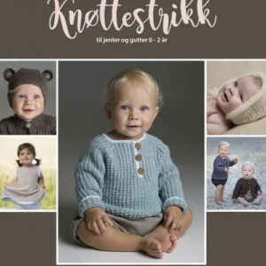 Knøttestrikk : til jenter og gutter 0-2 år