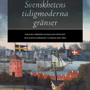 Svenskhetens tidigmoderna gränser