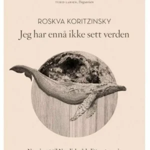 Jeg har ennå ikke sett verden : noveller