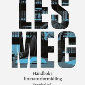 Les meg : håndbok i litteraturformidling