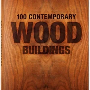100 Contemporary Wood Buildings