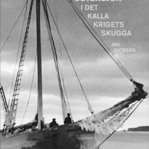 Mysteriet på Ãstersjön i det kalla krigets skugga