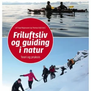 Friluftsliv og guiding i natur : teori og praksis