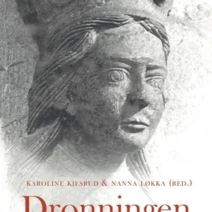Dronningen : i vikingtid og middelalder