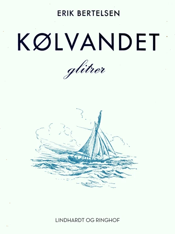 Kølvandet glitrer: Digte