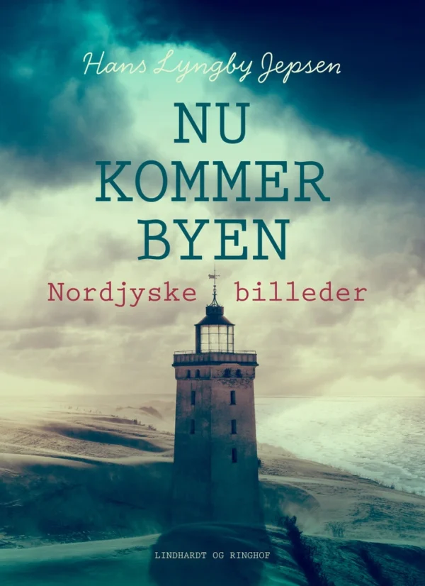 Nu kommer byen. Nordjyske billeder