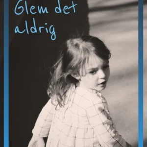 Glem det aldrig