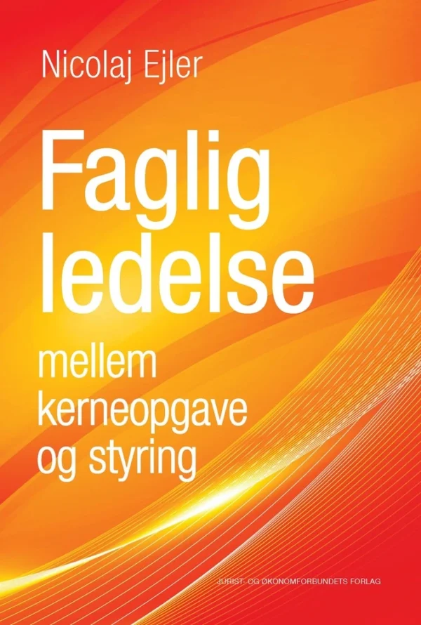 Faglig ledelse mellem kerneopgave og styring