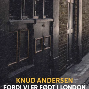 Fordi vi er født i London