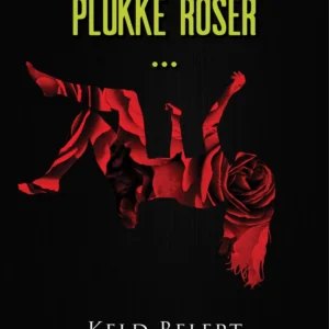 Hvor kan man plukke roserâ¦