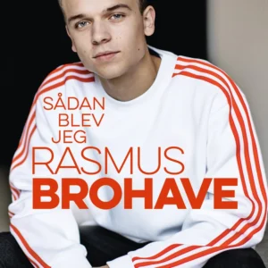 Sådan blev jeg Rasmus Brohave