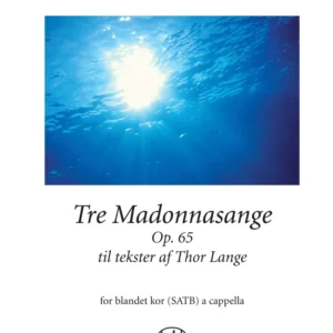 Tre Madonnasange Op. 65