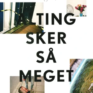 Alting sker så meget