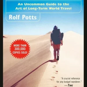 Vagabonding: An Uncommon Guide to the Art of Long-Term World Travel