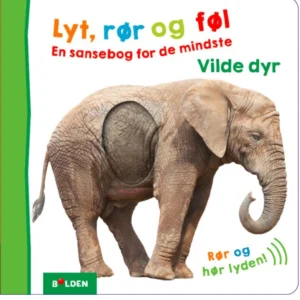Lyt, rør og føl: Vilde dyr