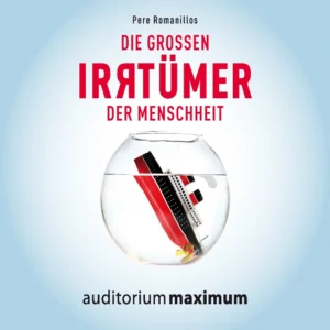 Die groÃen Irrtümer der Menschheit