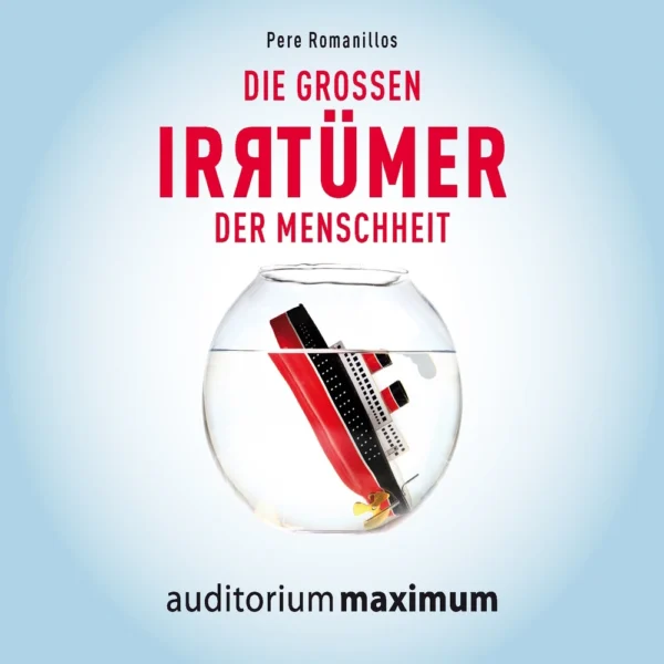 Die groÃen Irrtümer der Menschheit