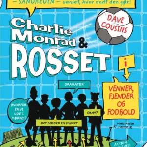 Charlie Monrad & Rosset i venner, fjender og fodbold