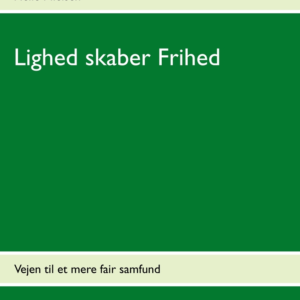 Lighed skaber Frihed