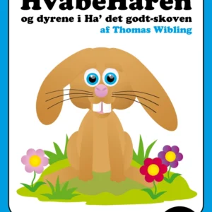 Hvabeharen og dyrene i Ha&apos; det godt-skoven