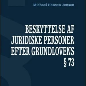 Beskyttelse af juridiske personer efter grundlovens Â§ 73