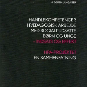 Handlekompetencer i pædagogisk arbejde med socialt udsatte børn og unge