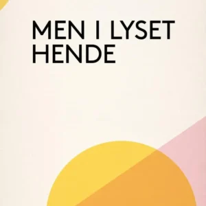 Men i lyset hende