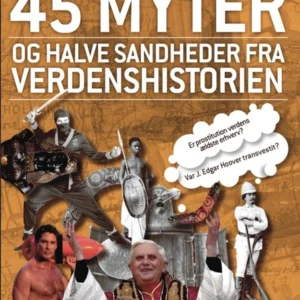45 myter og halve sandheder fra verdenshistorien