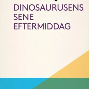 Dinosaurusens sene eftermiddag