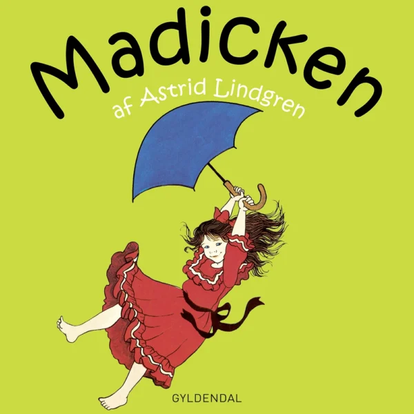 Madicken. De første historier om Madicken