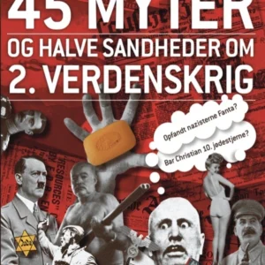 45 myter og halve sandheder om 2. Verdenskrig
