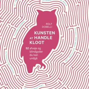 Kunsten at handle klogt - 52 afveje og blindgyder du kan undgå