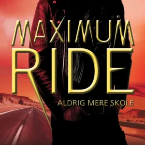 Maximum Ride 2 - Aldrig mere skole