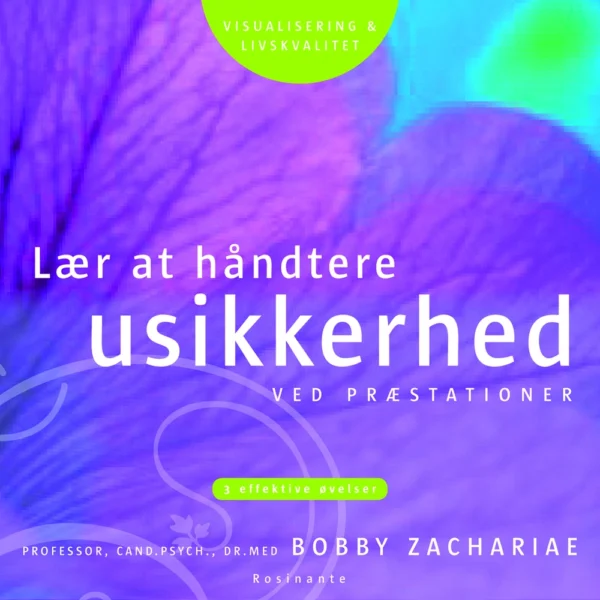 Lær at håndtere usikkerhed ved præstationer