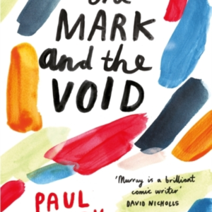 The Mark And The Void From The Author Of The Bee Sting