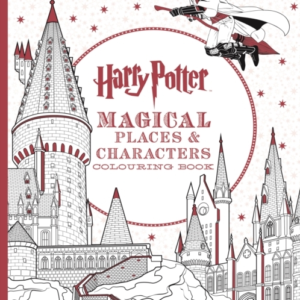 HARRY POTTER MAGICAL PLACES AND CHARACTERS COLOURING BOOK