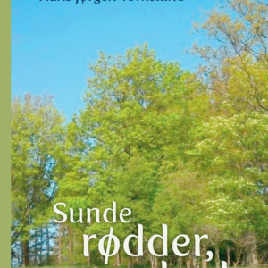 Sunde rødder, nye skud
