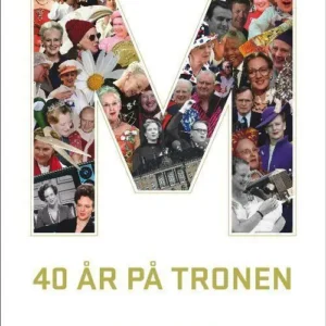 M - 40 år på tronen