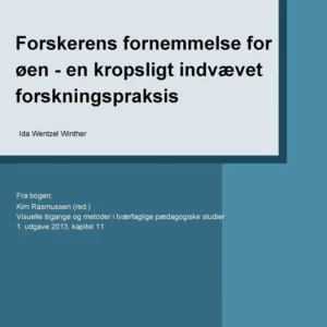 Forskerens fornemmelse for øen - en kropsligt indvævet forskningspraksis
