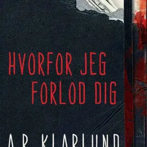 Hvorfor jeg forlod dig