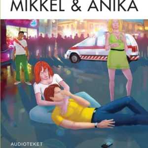 Mikkel og Anika - Den sjette Mikkelbog