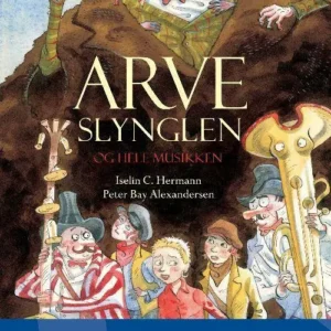 Arveslynglen - og hele musikken