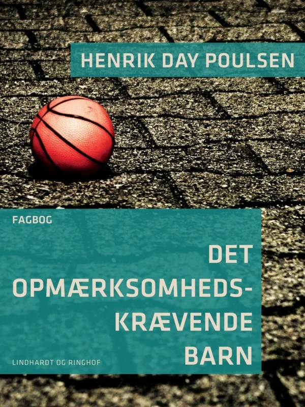 Det opmærksomhedskrævende barn