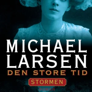 Den store tid - Stormen