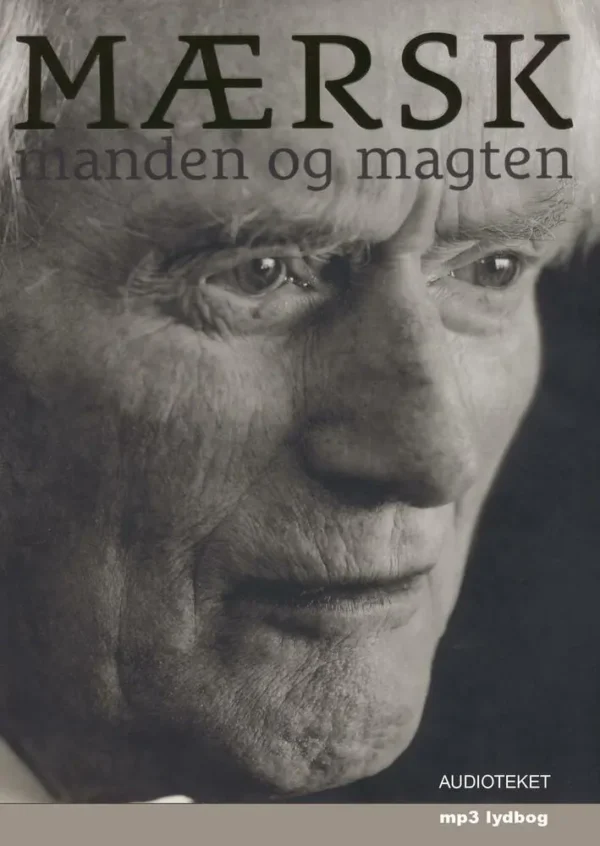 Mærsk - manden og magten