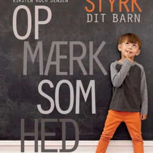 Styrk dit barn - opmærksomhed