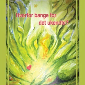 Hvorfor bange for det ukendte?