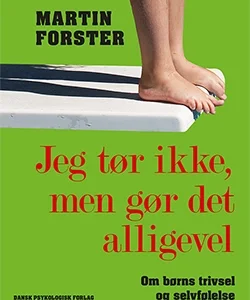 Jeg tør ikke, men gør det alligevel
