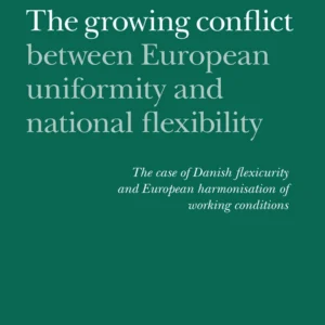 The growing conflict between European uniformity and national flexibility