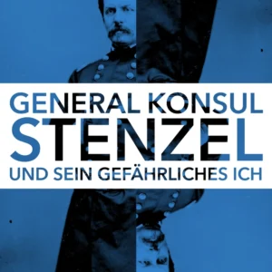 Generalkonsul Stenzel und sein gefährliches Ich